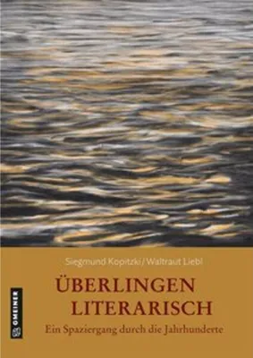 Obrázek produktu pro Überlingen literarisch. Ein Spaziergang durch die Jahrhunderte