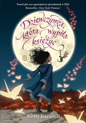 Image de Wydawnictwo Literackie - Dziewczynka, która wypiła księżyc: Magiczna przygoda dla młodzieży