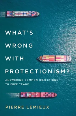 Produktbild von What's Wrong with Protectionism