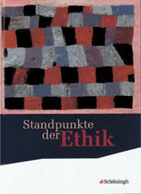 Image de Standpunkte der Ethik. Schulbuch. Neubearbeitung
