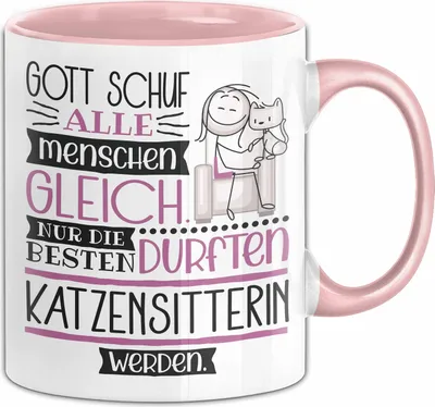 Produktbild von Katzensitterin Geschenk Becher Tasse Gott Schuf Alle Menschen Gleich Nur Die Besten Durfeten Katzensitterin Werden Geschenkidee Lustig (Rosa)