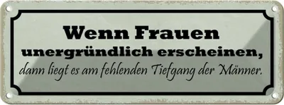 Produktbild von vianmo Blechschild 10x27 cm wenn Frauen unergründlich dann Männer Spruch Zitat