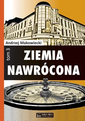 Image de Ziemia Nawrócona Tom 3 Andrzej Makowiecki powieść