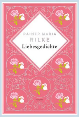 Obrázek produktu pro Rainer Maria Rilke, Liebesgedichte. Schmuckausgabe mit Silberprägung