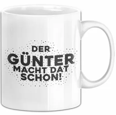Produktbild von Guenter Tasse Der Guenter Macht Dat Schon Geschenk (Weiß)