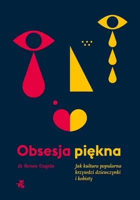 Produktbild von Obsesja piękna. Jak kultura popularna krzywdzi dziewczynki i kobiety wyd. 2023