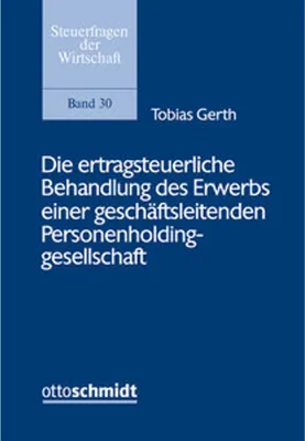 Obrázek produktu pro Die ertragsteuerliche Behandlung des Erwerbs einer geschäftsleitenden Personenholdinggesellschaft