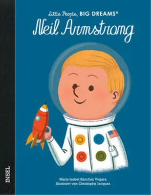 Produktbild von Neil Armstrong - Little People, BIG DREAMS (Deutsche Ausgabe)
