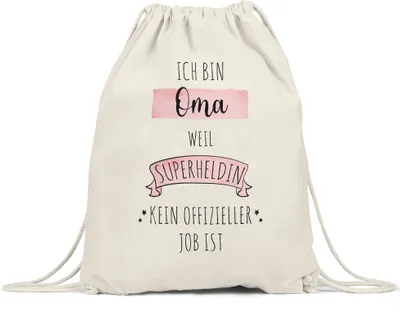 Produktbild von Ich Bin Oma Weil Superheldin Kein Anerkannter Job Ist Turnbeutel Gymsack  Geschenk Danke Sagen