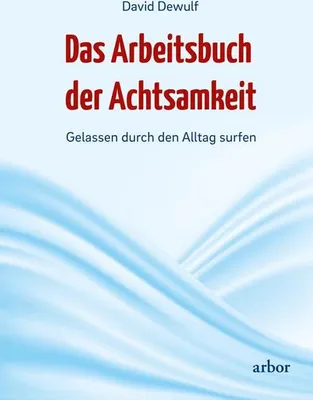 Produktbild von Das Arbeitsbuch der Achtsamkeit