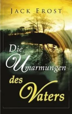 Produktbild von Die Umarmungen des Vaters