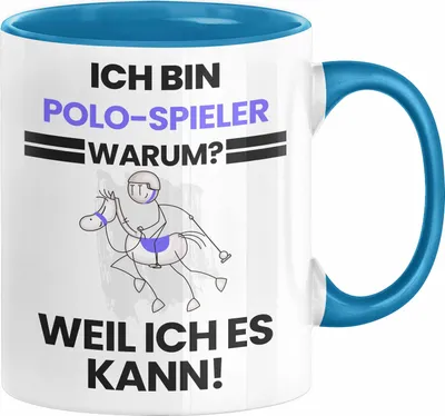 Produktbild von Polo-Spieler Geschenk Tasse Lustiger Spruch Ich Bin Polo-Spieler Warum Weil Ich Es Kann Geschenkidee Bester Polo-Spieler Geburtstag Kaffee-Becher (Blau)