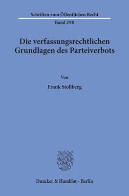 Produktbild von Die verfassungsrechtlichen Grundlagen des Parteiverbots.