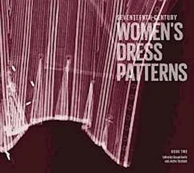 Produktbild von Seventeenth Century Womens Dress Pattern – Lingua: Inglese
