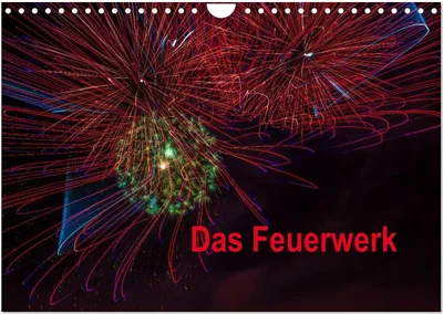 Produktbild von Das Feuerwerk (Wandkalender 2025 DIN A4 quer), CALVENDO Monatskalender