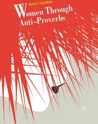 Immagine prodotto di Le donne attraverso gli antiproverbi