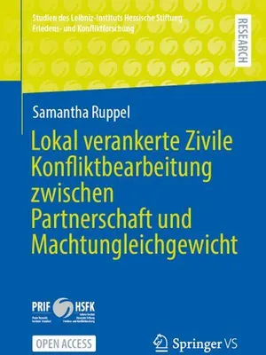 Obrázok produktu pre Lokal verankerte Zivile Konfliktbearbeitung zwischen Partnerschaft und Machtungleichgewicht