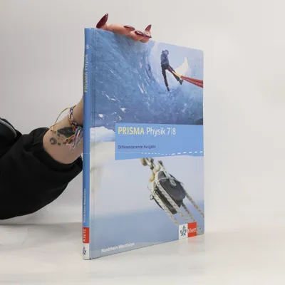 Image de PRISMA Physik 7/8. Schülerbuch Klasse 7/8. Differenzierende Ausgabe Nordrhein-Westfalen