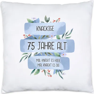 Produktbild von Knackige 75 Jahre Alt Kissen Inkl. Füllung Humorvoll Spruch-Tasse Mal Knackt Es Hier Geschenkidee 75. Geburtstag