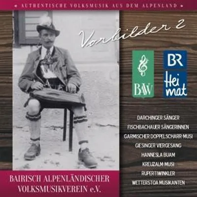 Produktbild von BR-Heimat & Bairi. Alpenl. Volksmusikverein: Vorbilder 2