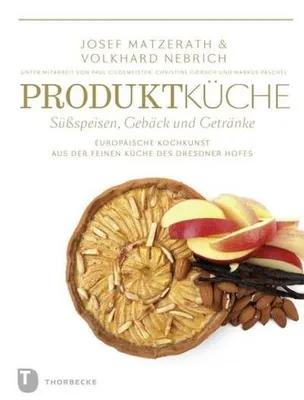 Produktbild von Matzerath, J: Produktküche - Süßspeisen, Gebäck und Getränke