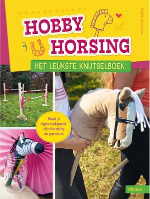 Productafbeelding van Knutselboek "Paardrijden voor hobbyisten": Zelf een stokpaard, accessoires en hindernissen maken