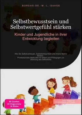 Produktbild von Selbstbewusstsein und Selbstwertgefühl stärken: Kinder und Jugendliche in ihrer Entwicklung begleiten