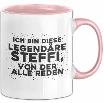 Produktbild von Steffi Tasse Ich Bin Diese Legendaere Steffi, Von Der Alle Reden Geschenk (Rosa)