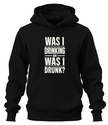Produktbild von Was I Drinking Or Was I Drunk Lustig Party Saufen Bier Hoodie Kapuzenpullover, Schwarz, XL