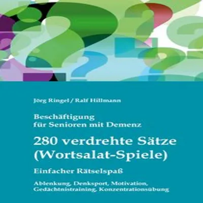 Zdjęcie produktu dla Beschäftigung für Senioren mit Demenz: 280 verdrehte Sätze / Wortsalat-Spiele, einfacher Rätselspaß