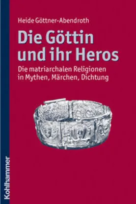 Produktbild von Die Göttin und ihr Heros