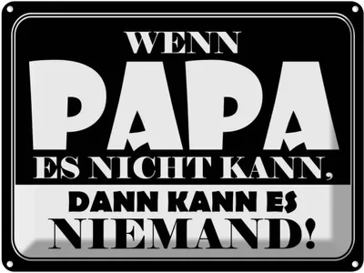 Produktbild von vianmo Blechschild 30x40 cm Wenn Papa es nicht kann Spruch Zitat