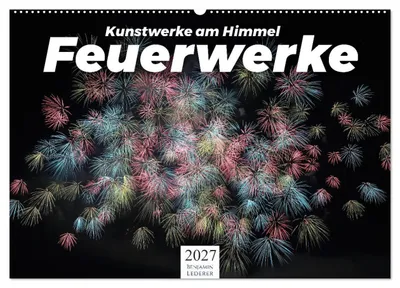 Produktbild von Feuerwerke - Kunstwerke am Himmel (Wandkalender 2027 DIN A2 quer), CALVENDO Monatskalender