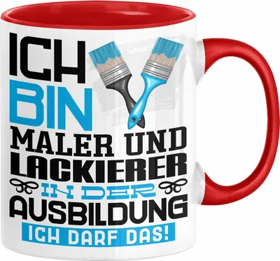 Produktbild von Maler und Lackierer Ausbildung Tasse Geschenk Ich Bin Maler und Lackierer In Der Ausbildung Ich Darf Das Geschenkidee Spruch (Rot)