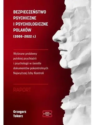 Obrázok produktu pre Bezpieczeństwo psychiczne i psychologiczne Polaków (2005 – 2022 r.) - Grzegorz Tokarz