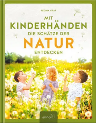 Obrázek produktu pro Mit Kinderhänden die Schätze der Natur entdecken