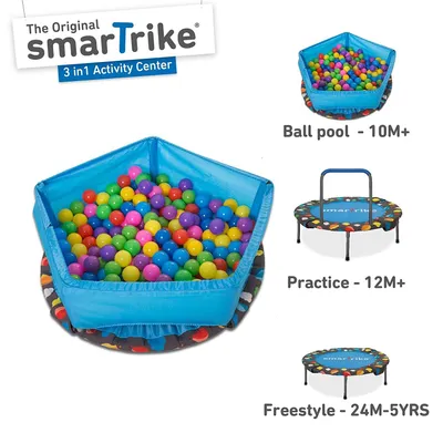 A collage showing a smarTrike 3-in-1 activity center in its ball pit configuration, and smaller images of a trampoline for practice and freestyle play.