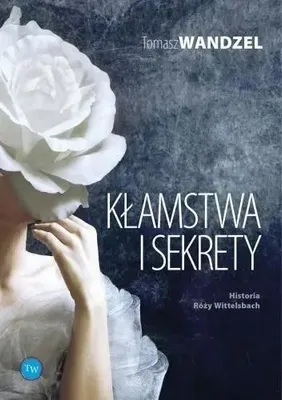 Obrázek produktu pro Kłamstwa i Sekrety - Tomasz Wandzel