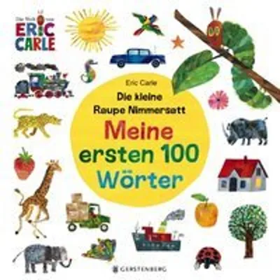 Produktbild von Die kleine Raupe Nimmersatt - Meine ersten 100 Wörter