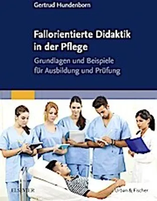 Obrázok produktu pre Fallorientierte Didaktik in der Pflege