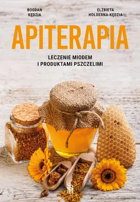 Immagine prodotto di Apiterapia. Leczenie miodem i innymi produktami pszczelimi