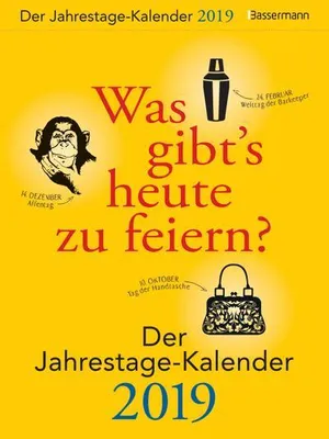 Produktbild von Was gibt's heute zu feiern? Der Jahrestage-Kalender 2019