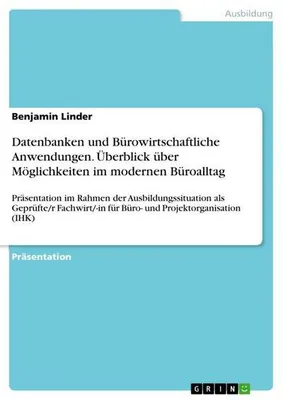 Obrázok produktu pre Datenbanken und Bürowirtschaftliche Anwendungen. Überblick über Möglichkeiten im modernen Büroalltag