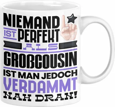 Produktbild von Großcousin Geschenk Tasse Lustige Geschenkidee für Großcousin Geburtstag Kaffee-Becher Niemand Ist Perfekt Aber Als Großcousin Ist Man Nah Dran (Weiß)