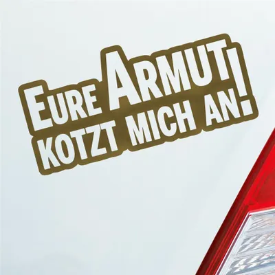 Produktbild von Auto Aufkleber Eure Armut kotzt mich an! Tuning 12x6 cm Gold Sticker Heckscheibenaufkleber