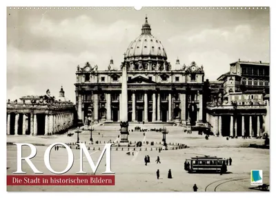 Immagine prodotto di Roma: la città in immagini storiche (calendario da parete 2027, formato DIN A2 orizzontale), calendario mensile CALVENDO