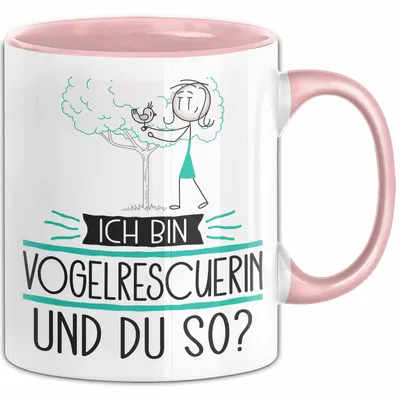Produktbild von Vogelrescuerin Tasse Geschenk Ich Bin Vogelrescuerin Und Du So Geschenkidee Lustiger Spruch Becher (Rosa)