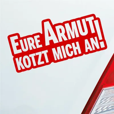 Produktbild von Auto Aufkleber Eure Armut kotzt mich an! Tuning 12x6 cm Rot Sticker Heckscheibenaufkleber