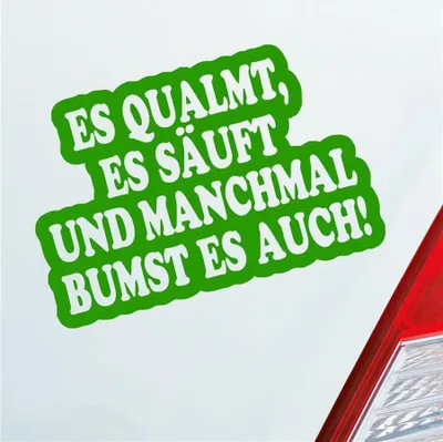 Produktbild von Auto Aufkleber Es qualmt, es säuft und manchmal Bumst es auch! 12x8 cm Hellgrün Sticker Heckscheibenaufkleber