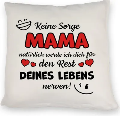 Produktbild von MAMA werde dich für den Rest deines Lebens nerven! Kissen